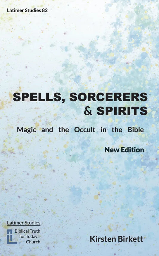 Spells, Sorcerers, and Spirits (New Edition)