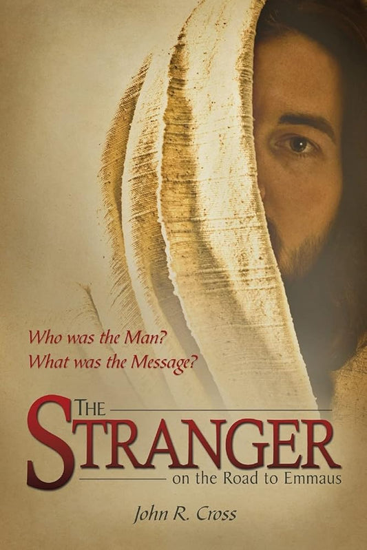 The Stranger on the Road to Emmaus: Who was the Man? What was the Message? cover image
