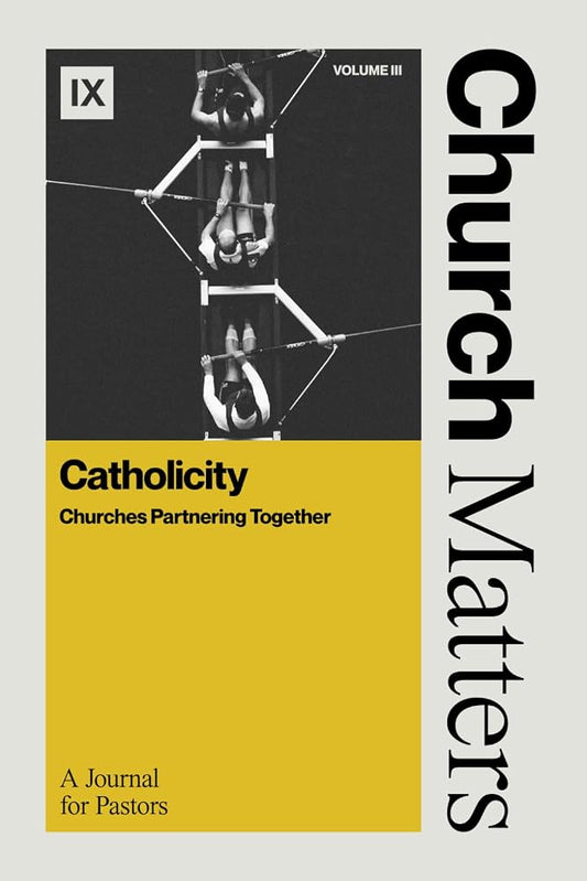 Church Matters: Catholicity: Churches Partnering Together cover image
