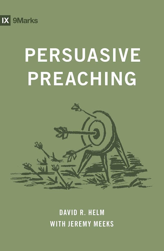 Persuasive Preaching (9Marks) cover image