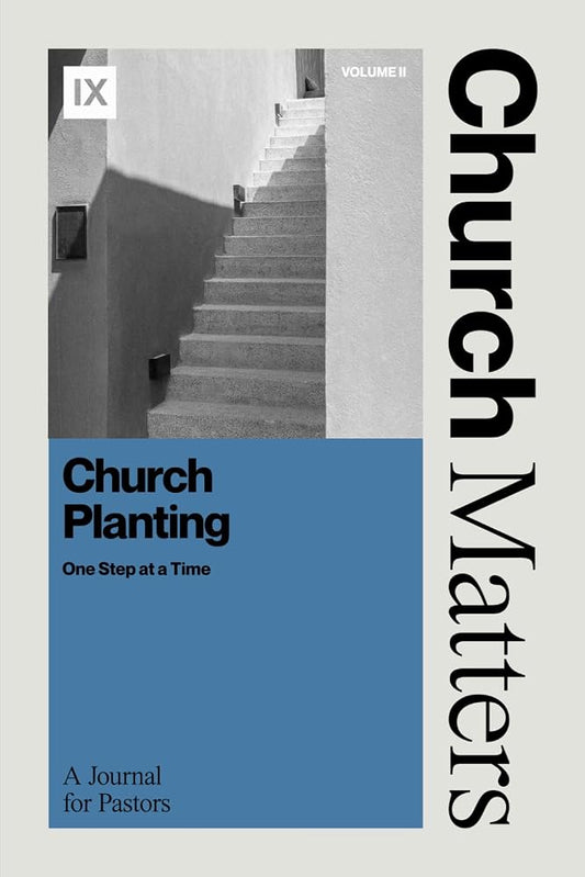 Church Matters: Church Planting: Thinking Through Each Step cover image