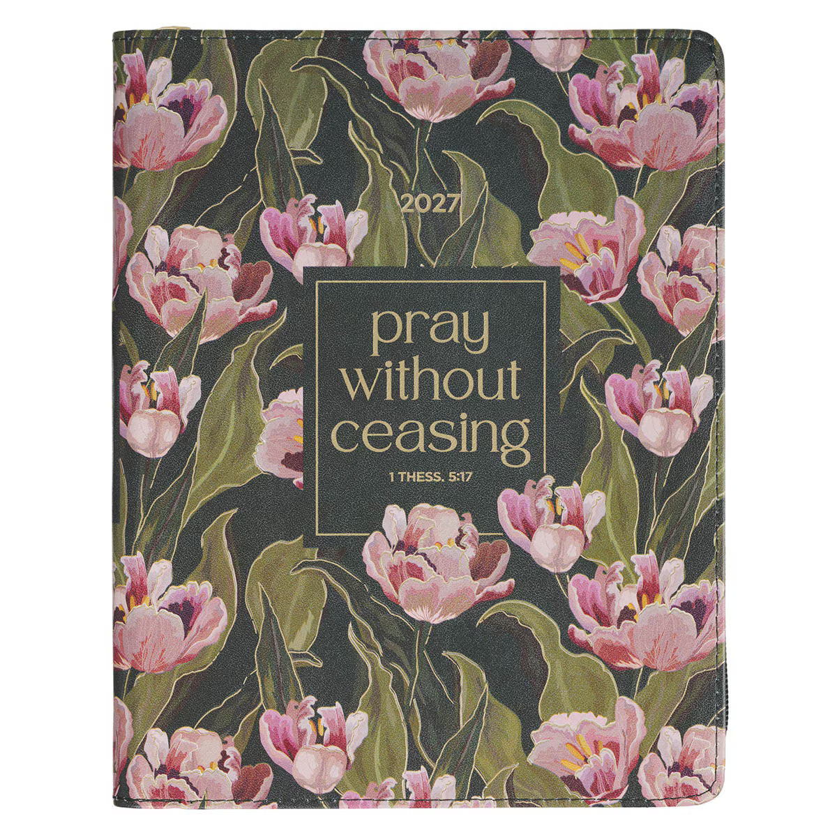 2027 Pray Without Ceasing Large Zippered Green Floral Faux Leather 18-Month Planner for Women- 1 Thessalonians 5:17