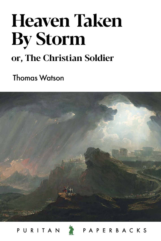 Heaven Taken By Storm or The Christian Soldier