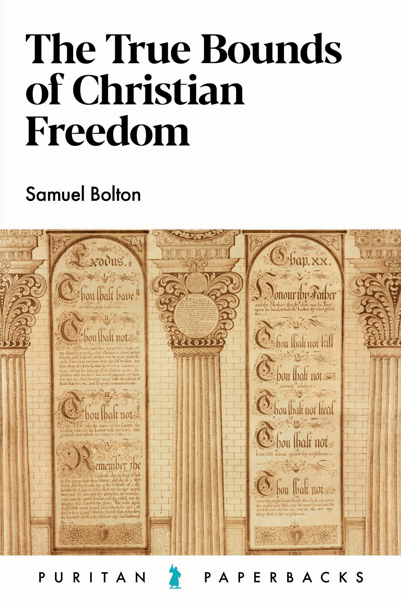 The True Bounds of Christian Freedom