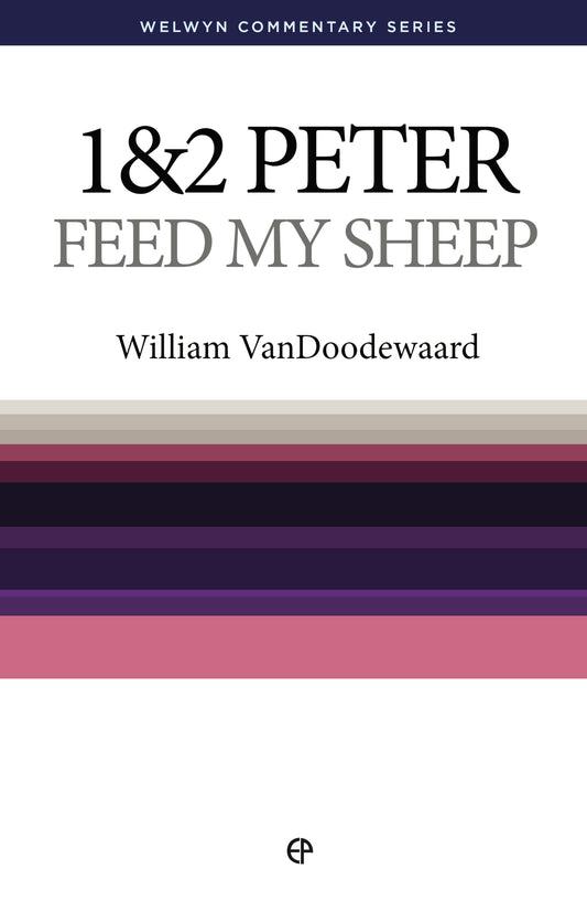 1 and 2 Peter - Feed My Sheep