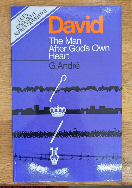 David-Man After God's Own Heart (Let's Discuss It Series)
