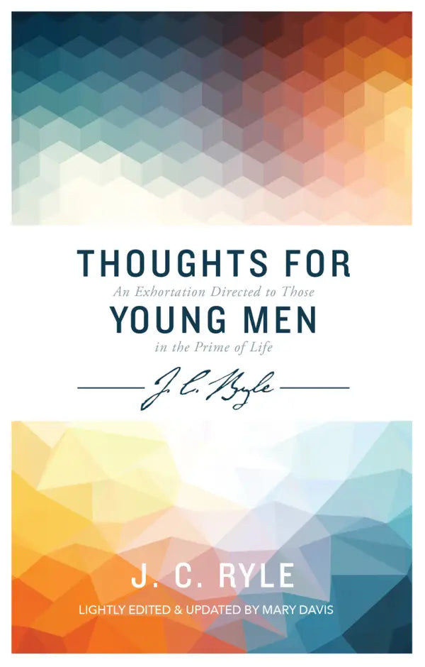 Thoughts for Young Men JC Ryle Updated by Mary Davis