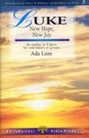 Luke - New Hope, New Joy ; 26 Studies in 2 Parts for Individuals Or Groups