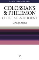 Colossians and Philemon - Christ All-Sufficient