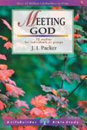 Meeting God - 12 Studies for Individuals Or Groups