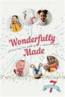 Wonderfully Made - Enjoying Life with God's Special Gift