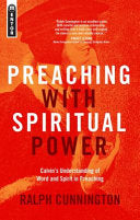 Preaching with Spiritual Power - Calvin's Understanding of Word and Spirit in Preaching