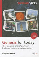 Genesis for Today - The Relevance of the Creation/Evolution Debate to Today's Society