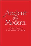 Ancient and Modern Full Music Edition - Hymns and Songs for Refreshing Worship