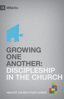 Growing One Another - Discipleship in the Church