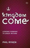 Kingdom Come - Looking Forward to Jesus' Return