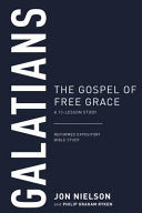 Galatians - The Gospel of Free Grace, a 13-Lesson Study