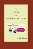 The Outrage of Amoral Sex Education