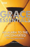 An Alarm to the Unconverted - Why You Need Jesus