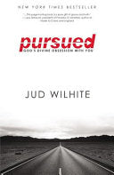 Pursued - God's Divine Obsession with You