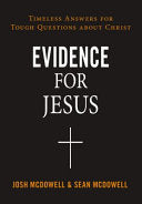 Evidence for Jesus - Timeless Answers for Tough Questions about Christ