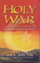 Holy War - Why Do Some Muslims Become Fundamentalists?