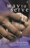 Way to Serve - Leading Through Serving and Enabling