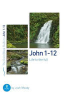 John 1-12 - Life to the Full