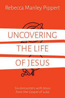 Uncovering the Life of Jesus