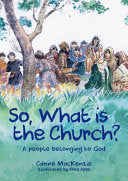 So, What Is the Church? - God's People Who Belong to Him