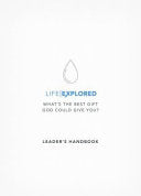 Life Explored Leader's Handbook