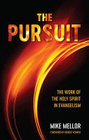 The Pursuit - The Work of the Holy Spirit in Evangelism