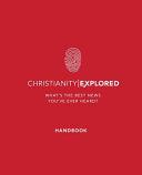 Christianity Explored - Handbook: What's the Best News You've Ever Heard