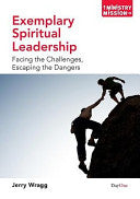 Exemplary Spiritual Leadership - Facing the Challenges, Escaping the Dangers