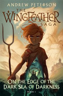 On the Edge of the Dark Sea of Darkness - (Wingfeather Series 1)