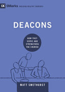 Deacons - How They Serve and Strengthen the Church