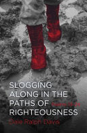 Slogging Along in the Paths of Righteousness - Psalms 13-24