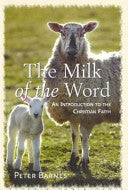 The Milk of the Word - An Introduction to the Christian Faith