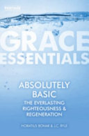 Absolutely Basic - The Everlasting Righteousness & Regeneration