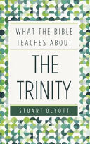 What the Bible Teaches about the Trinity