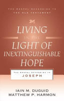 Living in the Light of Inextinguishable Hope - The Gospel According to Joseph