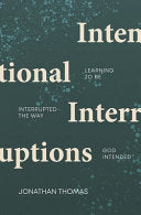 Intentional Interruptions - Learning to Be Interrupted the Way God Intended