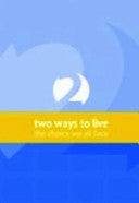 Two Ways to Live - The Choice We All Face