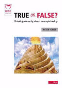 True Or False? - Thinking Correctly about New Spirituality