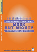 Meek But Mighty - A Study in the Life of Moses