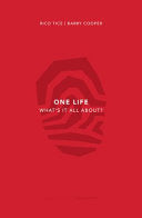 One Life - What's It All About?