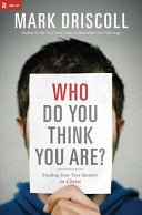 Who Do You Think You Are? - Finding Your True Identity in Christ