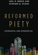 Reformed Piety - Covenantal and Experiential