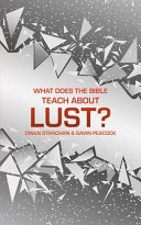 What Does the Bible Teach about Lust? - A Short Book on Desire