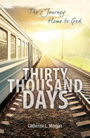 Thirty Thousand Days - The Journey Home to God